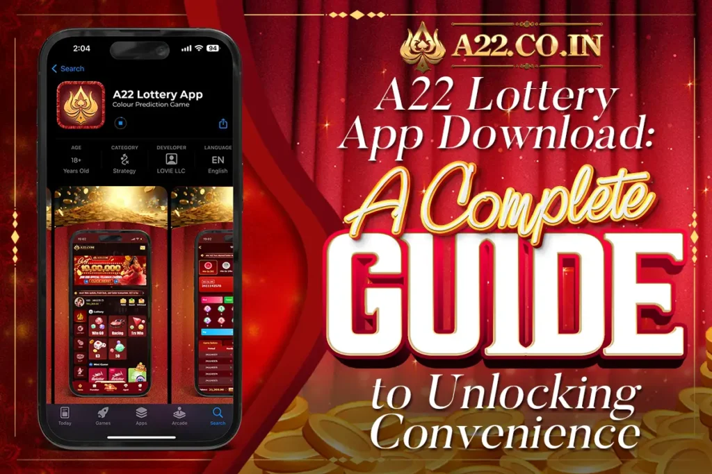 a22 lottery app download: a complete guide to unlocking Convenience