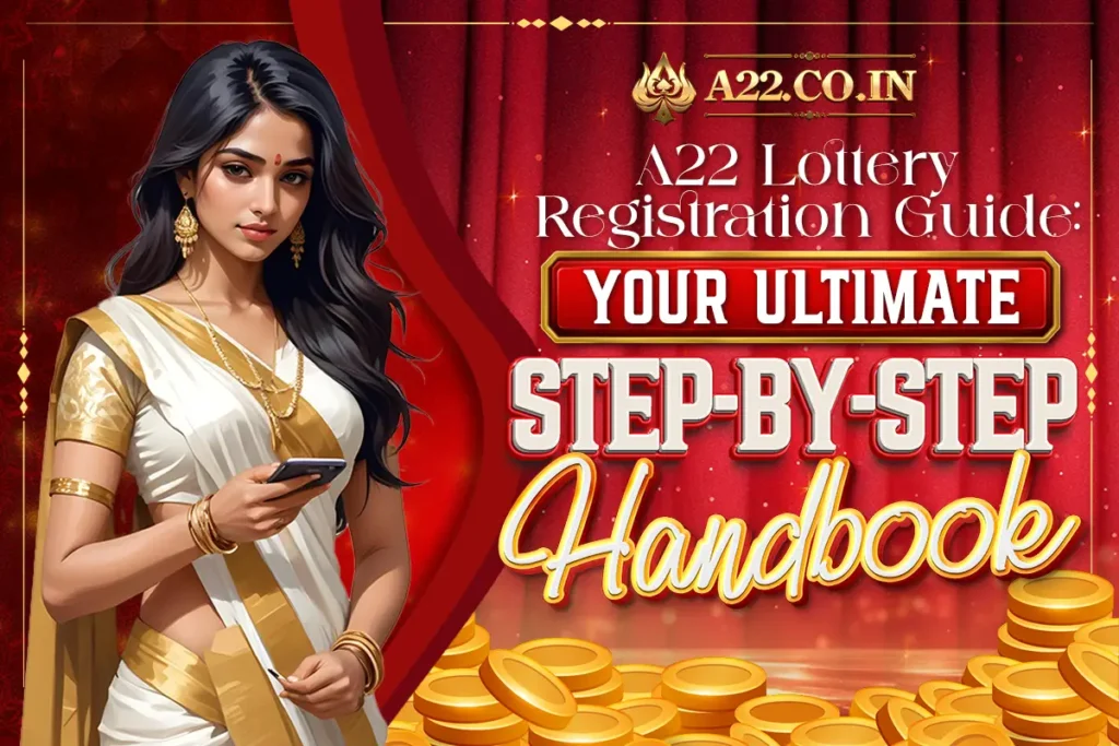 A22 Lottery Registration Guide: Your Ultimate Step-by-Step Handbook